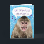 Funny Singing Monkey Birthday Karte<br><div class="desc">How many people can say they've had a monkey sing to them on their birthday? It goes like this... You belong in a zoo!" It's a monkey, what can you expect? If you don't like the monkey's lyrics, you can always it. This card is fully customizable!</div>