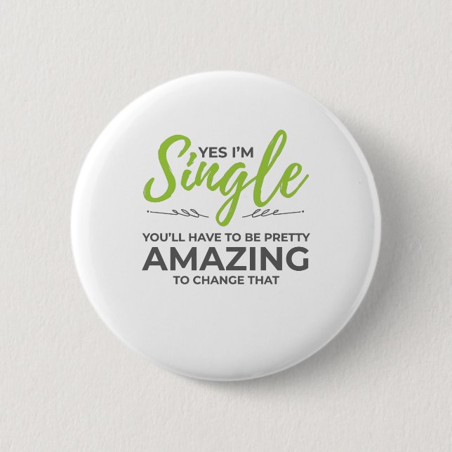 Funny Single für Women Yes Im Single Verabredet Button (Vorderseite)