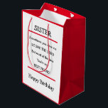 Funny Sister Best Friend Verse Birthday Card Mittlere Geschenktüte<br><div class="desc">Liebliche Geburtstagskarte,  um Ihre Schwester mit einem lustigen Vers zu schicken.</div>