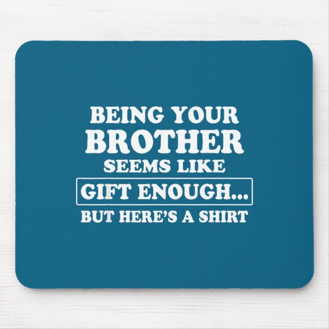Funny Sister Sarcastic Sibling Humor Quote From Br Mousepad (Vorne)