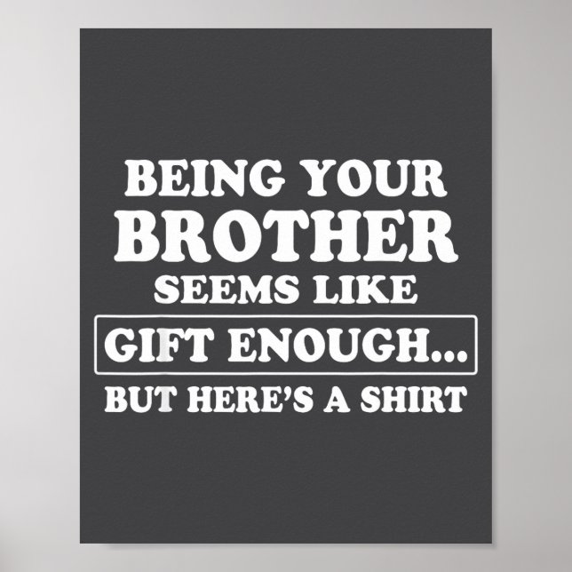 Funny Sister Sarcastic Sibling Humor Quote From Br Poster (Vorne)