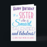 Funny Sisters Happy Birthday Karte<br><div class="desc">Eine lustige Geburtstagskarte für deine Schwester! Schicken Sie es an "jemanden, der klug, talentiert und fabelhaft ist" - denn Sie sind so gleich! Lass jemanden mit dieser humorvollen, stylischen Karte lächeln. Rosa und lila Typografie-Design. Personalisieren Sie den Namen und die Nachricht.</div>