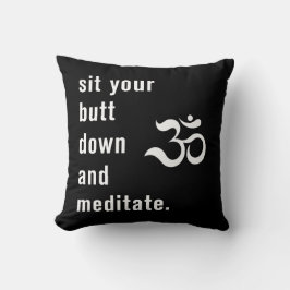 Funny "Sit your Hintern down and meditate" Black Kissen