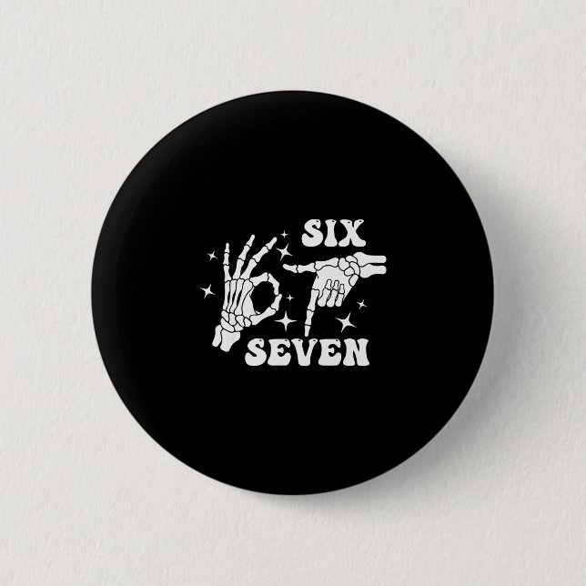 Funny Six Seven 67 Meme Gen Alpha Skeleton Hands  Button (Vorderseite)