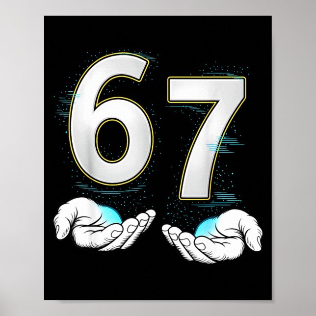 Funny Six Seven 6 7 Meme Gen Alpha Slang 6 7 Hands Poster (Vorne)