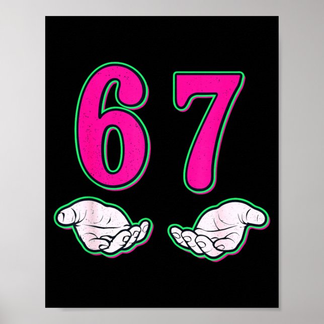 Funny Six Seven 6 7 Meme Gen Alpha Slang 6 7 Hands Poster (Vorne)