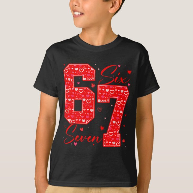 Funny Six Seven 6 7 Meme Hearts Cud Valentine's Da T-Shirt (Vorderseite)