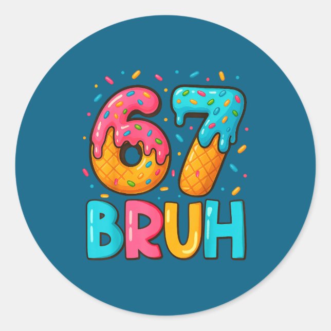 Funny Six Seven Bruh 67 Ice Cream Drip Men Boys Ki Runder Aufkleber (Vorderseite)