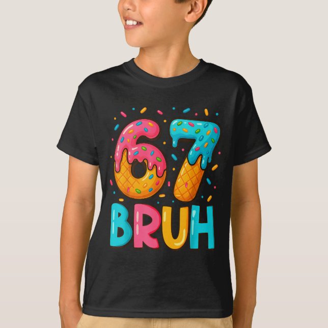Funny Six Seven Bruh 67 Ice Cream Drip Men Boys Ki T-Shirt (Vorderseite)