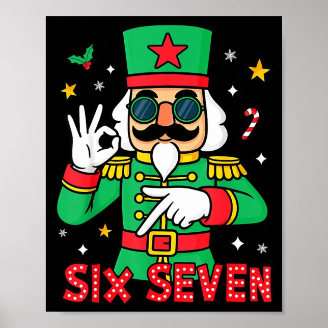 Funny Six Seven Meme Christmas Nutcracker Saying 6 Poster (Vorne)