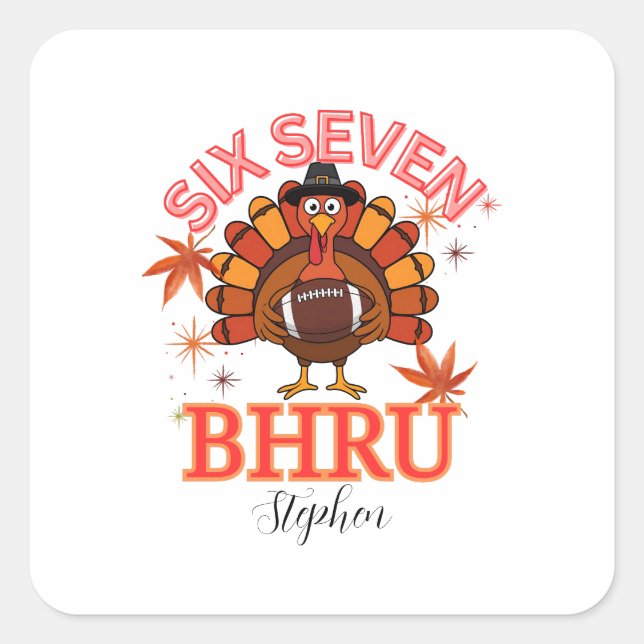Funny Six Seven Meme Turkey Bruh, Quadratischer Aufkleber (Vorderseite)