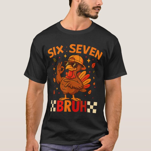 Funny Six Seven Meme Turkey Kids Bruh, 67 Thanksgi T-Shirt (Vorderseite)