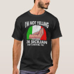 Funny Sizilian Zitat für das Gelingen sizilianisch T-Shirt<br><div class="desc">Witty Italy Geschenk für laute Italiener. Funny Sizilien Zitat für das Gelegen Sizilianisch.</div>