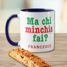 Funny sizilianisches Sprichwort Ma Chi Minchia Fai Kaffeetasse