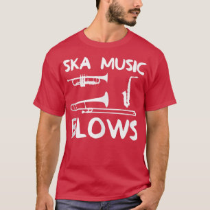 Funny Ska Music Blows Punk Band Vater Joke Gift  T-Shirt
