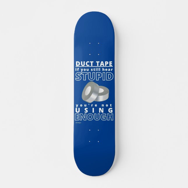 funny skateboard "DUCT TAPE...2" (Vorne)