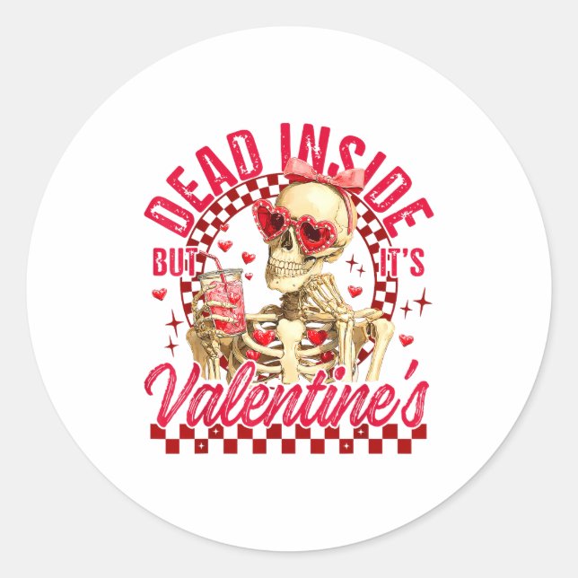 Funny Skeleton Dead Inside But It's Valentine's Da Runder Aufkleber (Vorderseite)