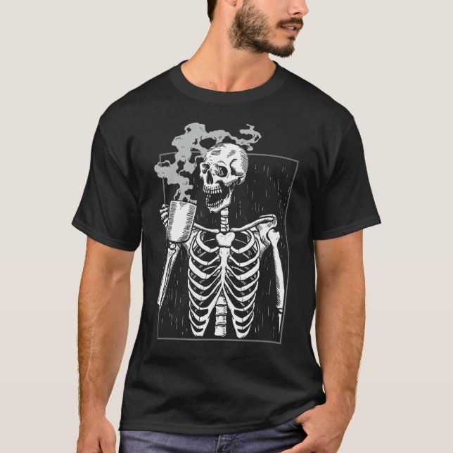 Funny Skeleton Drink Kaffee Coffeine Lover Coff T-Shirt (Vorderseite)