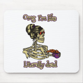 Funny Skeleton Drinking Ich bin buchstäblich tot K Mousepad