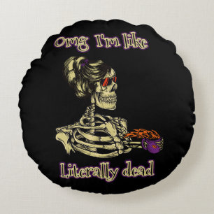 Funny Skeleton Drinking Ich bin buchstäblich tot K Rundes Kissen