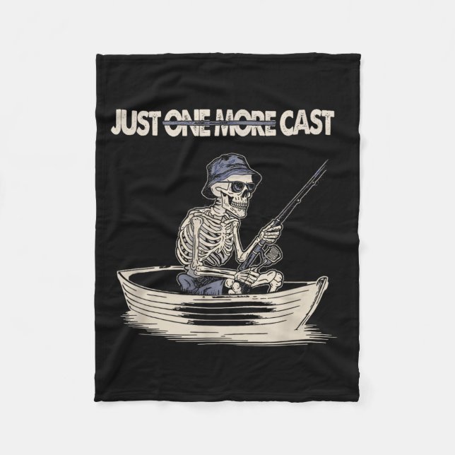 Funny Skeleton Fishing Just One More Cast Quote  Fleecedecke (Vorderseite)