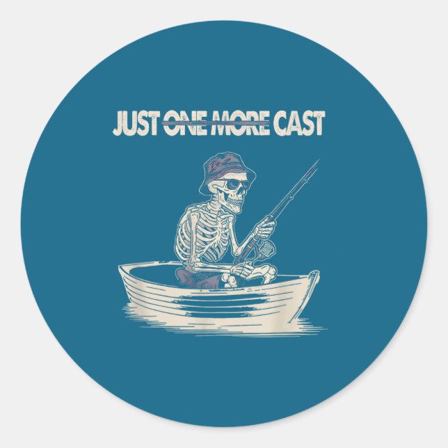 Funny Skeleton Fishing Just One More Cast Quote  Runder Aufkleber (Vorderseite)