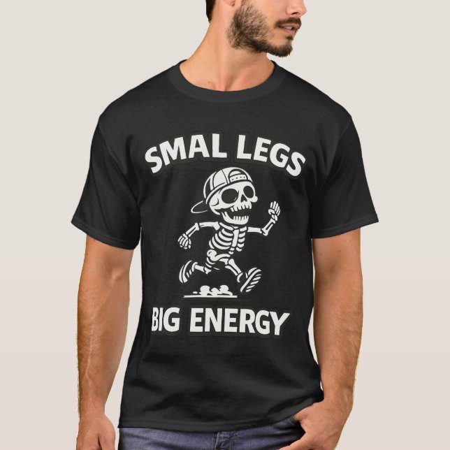Funny Skeleton Running- Small Legs Big Energy T-Shirt (Vorderseite)