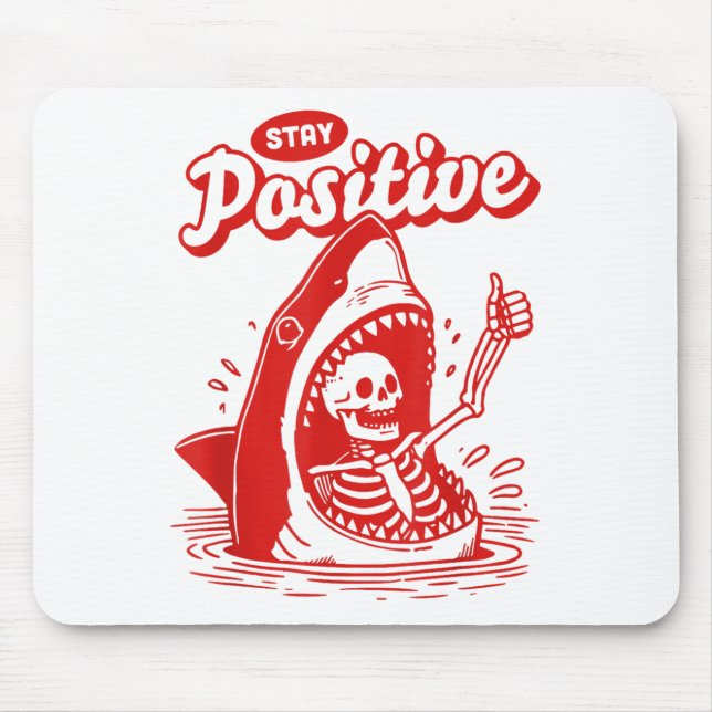 Funny Skeleton Stay Sitive Shark Beach Motivationa Mousepad (Vorne)
