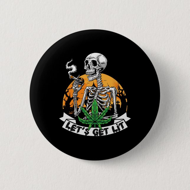 Funny Skeleton Stoner Rauchen Weed Lasst uns Lit H Button (Vorderseite)