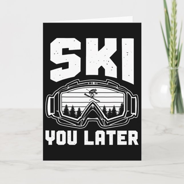 Funny Ski Lover You Later Skiing Winter Skier  Karte (Vorderseite)