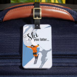 Funny Skiing | Skiwintersport für Reisen Gepäckanhänger<br><div class="desc">Moderne Gepäckmarke,  um Ihre Tasche leichter zu identifizieren und sie im Falle eines Verlustes mit ihrem rechtmäßigen Besitzer wiedervereinigt zu werden. Dieses Taschentag zeigt einen Mann,  der einen schneebedeckten Berg hinunter fährt,  und das lustige Sprichwort "Ski you later... ". Auf der Rückseite finden Sie Ihre Kontaktdaten!</div>
