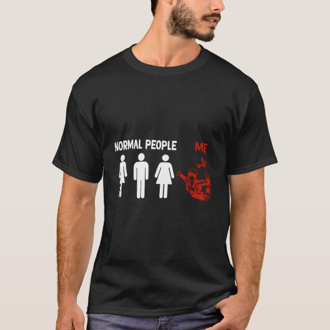 Funny Skydiving Normel Pepole Sky Dive T-Shirt (Vorderseite)