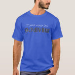 Funny Skydiving - Shirt<br><div class="desc">Funny Skydiving T - Shirt,  Text kann personalisiert werden,  um jede Nachricht. Wählen Sie Größe und Farbe und personalisieren Sie sich,  oder ein großes Geschenk für den Typ,  der gerne Skydiving betreibt</div>