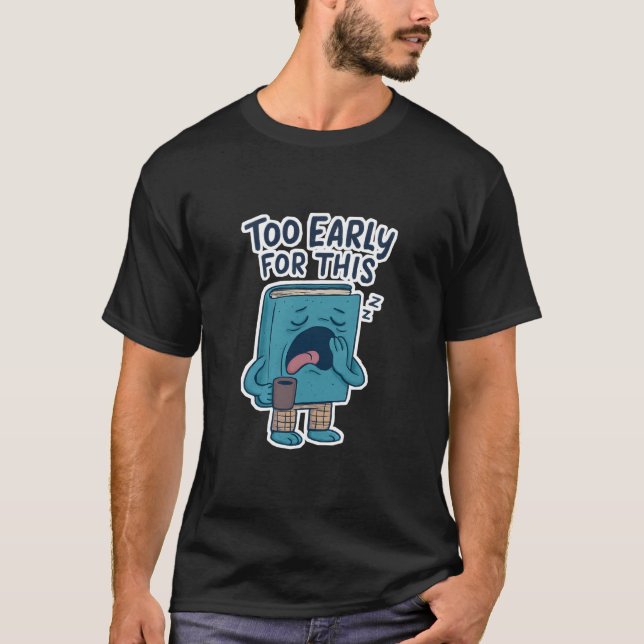 Funny Sleepy Book Back to School T - Shirt (Vorderseite)