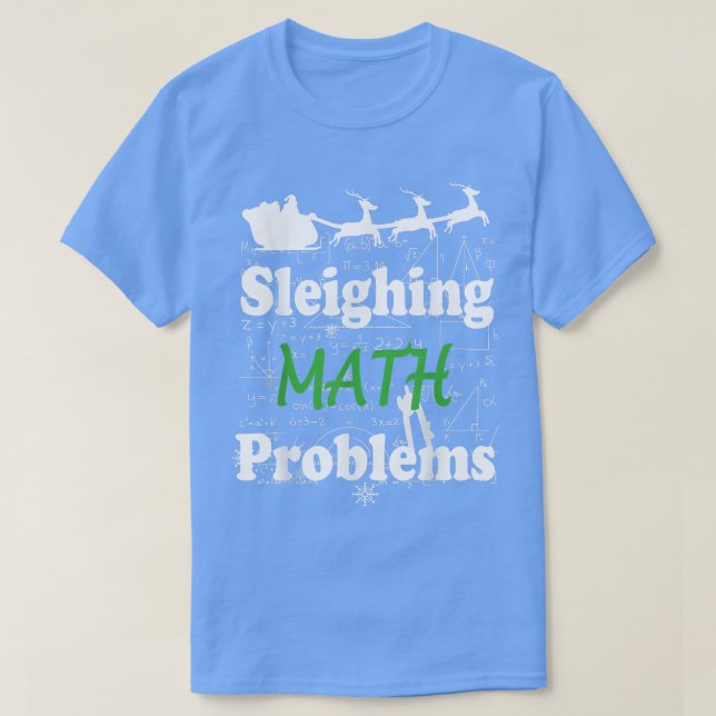 Funny Sleighing Mathematik Problem Math Teacher Ch T-Shirt (Design vorne)