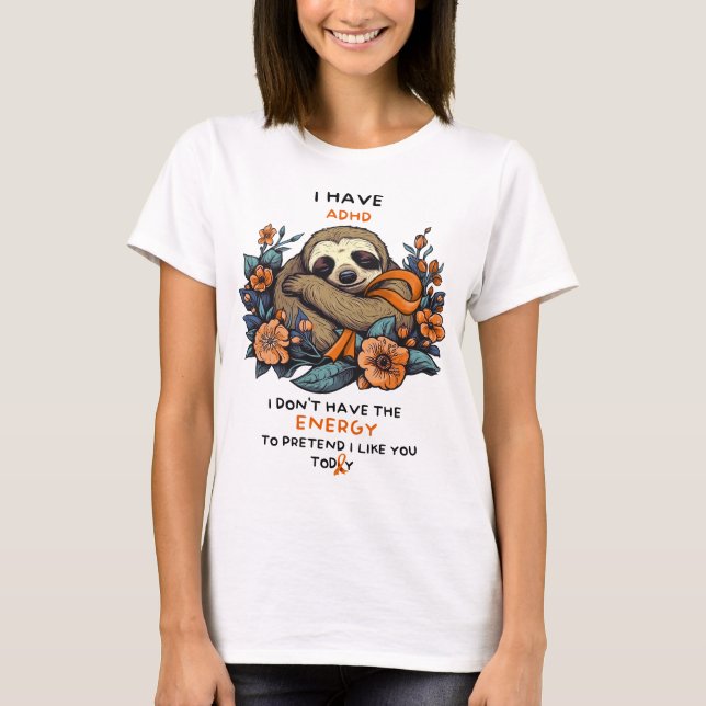 Funny Sloth ADHD Awareness Shirt, ADHD Support T-Shirt (Vorderseite)