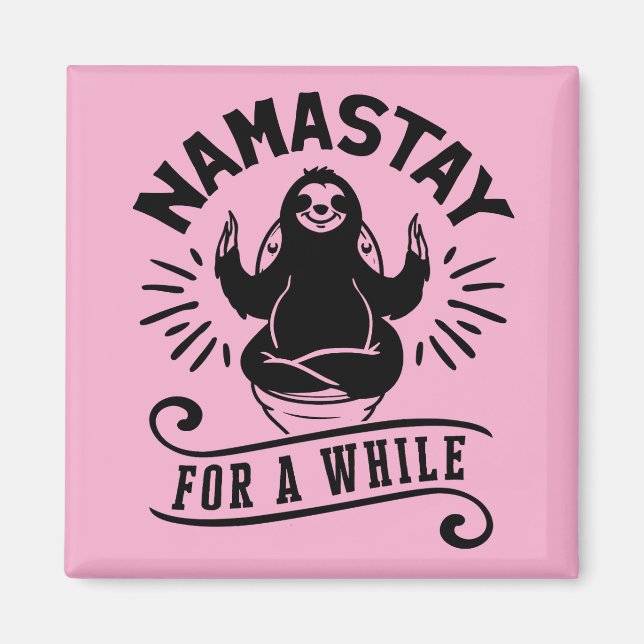 Funny Sloth Bathroom Humor Namastay Magnet (Vorne)