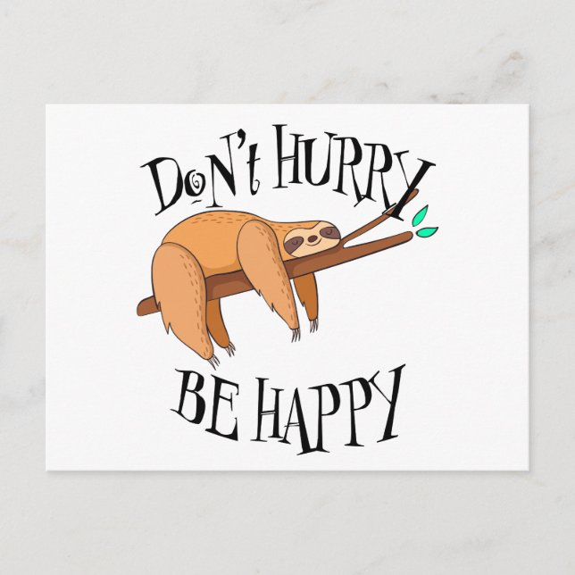 Funny Sloth Beeil dich nicht, sei glücklich Postkarte (Vorderseite)