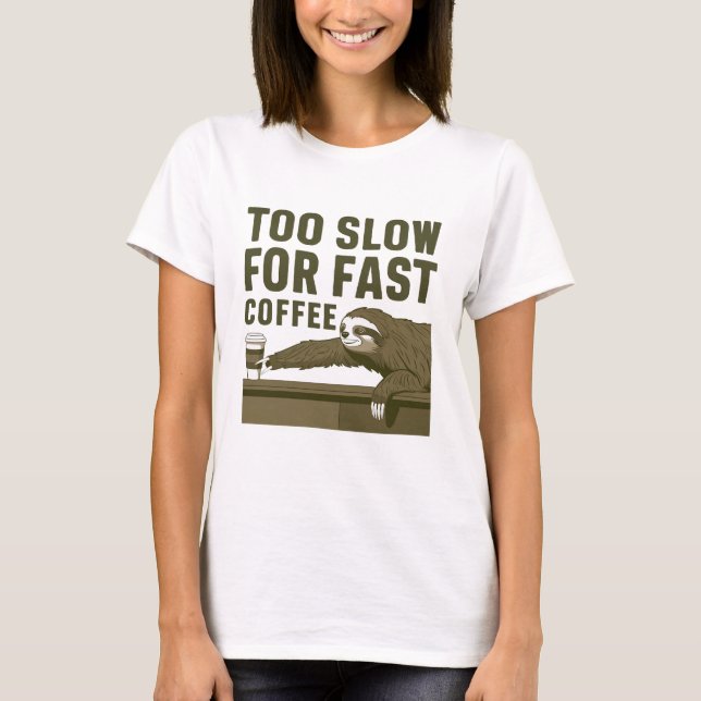 Funny Sloth Coffee T-Shirt (Vorderseite)