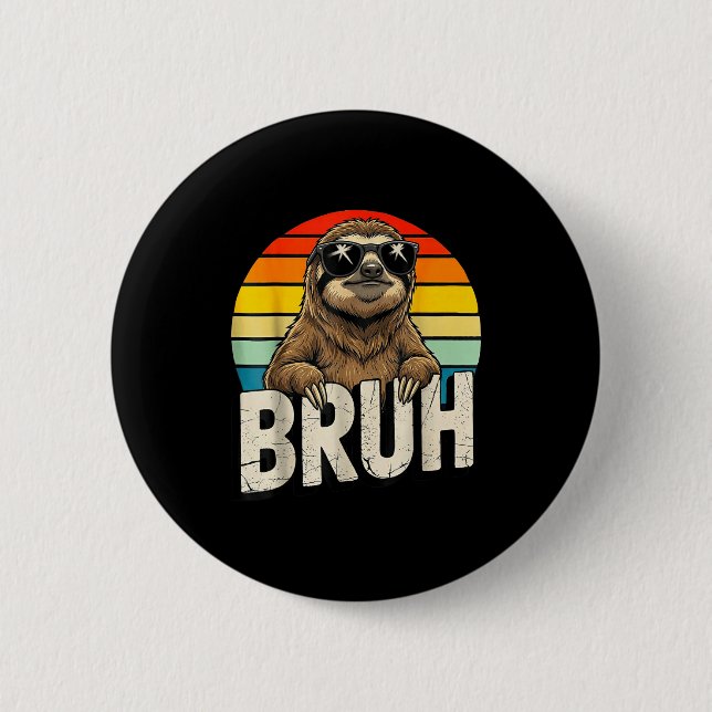 Funny Sloth Graphic Meme Lover Bruh Sloth Lovers  Button (Vorderseite)