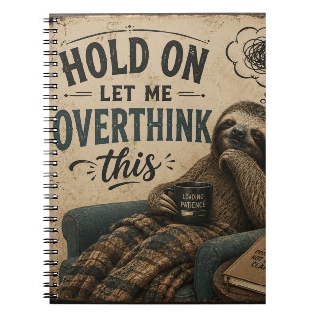 Funny Sloth Hold On Let Me Overthink This | Rustic Notizblock (Vorderseite)