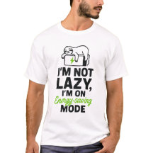 Funny Sloth, ich bin nicht faul, ich bin auf energ
