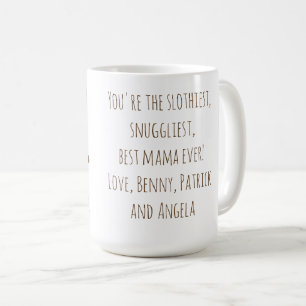 Funny Sloth Mama "Nickerchen like a Sloth" Niedlic Kaffeetasse