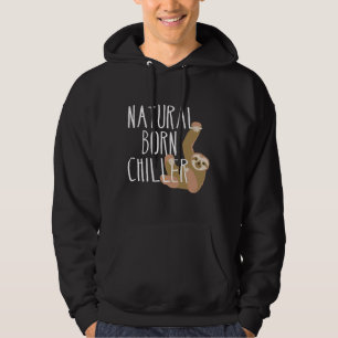Funny Sloth Natural Geboren Chiller Fun Gag Hoodie