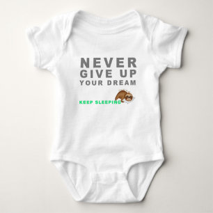 Funny Sloth Never Give Up Your Dreaming Keep Sleep Baby Strampler