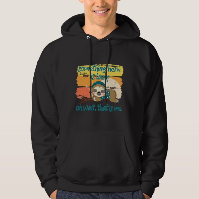 Funny Sloth Quote Nickerchen Sloth Lazy Hoodie (Vorderseite)