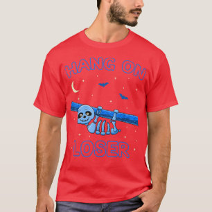 Funny Sloth Skeleton Hang On Loser Halloween T-Shirt