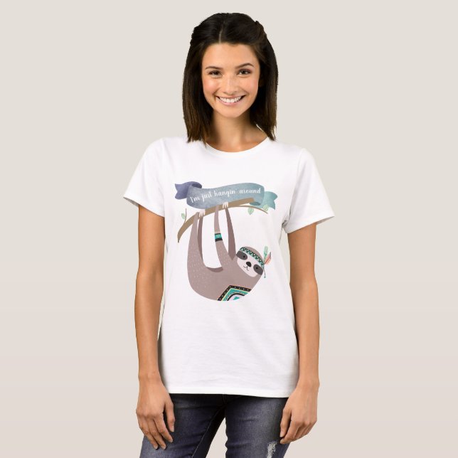 Funny Sloth Tshirt - Hang einfach um Tribal herum (Vorne ganz)