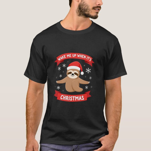 Funny Sloth wake me up when its Christmas Xmas Cut T-Shirt (Vorderseite)