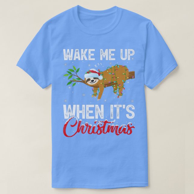 Funny Sloth Xmas Leuchten Weckte mich auf, als es  T-Shirt (Design vorne)